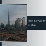 Best Lawyer in Dubai 2022