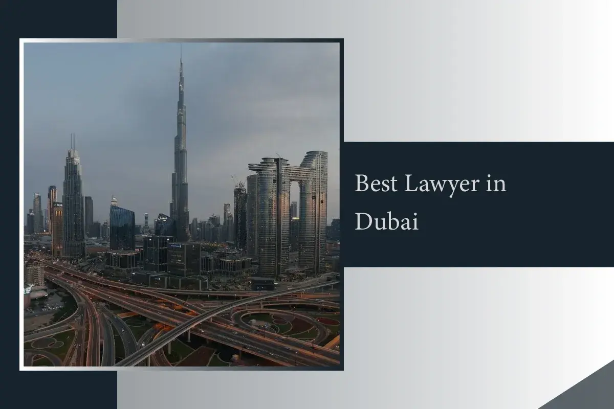 Best Lawyer in Dubai 2022